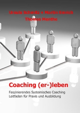 Coaching (er-)leben - Ursula Schmitz, Martin Emrich, Thomas Menthe