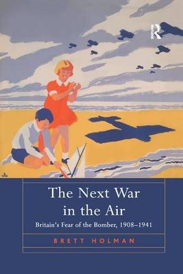The Next War in the Air - Brett Holman