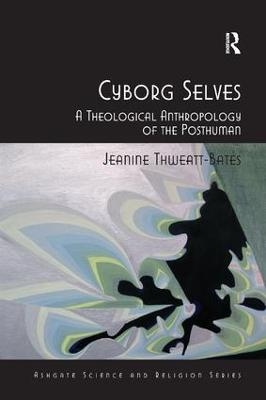 Cyborg Selves - Jeanine Thweatt-Bates