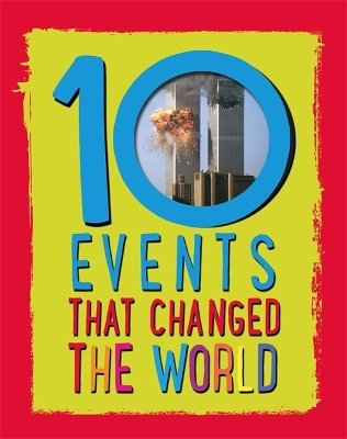 10: Events That Changed the World - Cath Senker