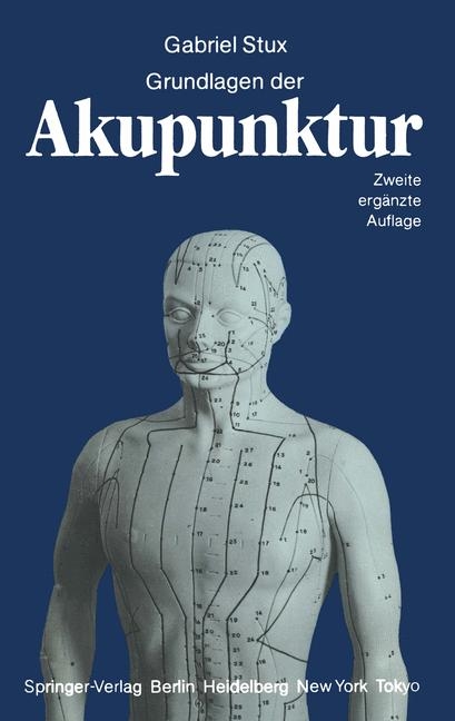 Grundlagen der Akupunktur - Gabriel Stux