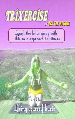 Trixercise - Trixie Bloom