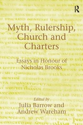 Myth, Rulership, Church and Charters - Andrew Wareham