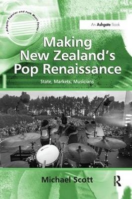 Making New Zealand's Pop Renaissance - Michael Scott