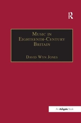 Music in Eighteenth-Century Britain - David Wyn Jones