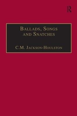 Ballads, Songs and Snatches - C.M. Jackson-Houlston