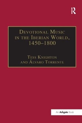 Devotional Music in the Iberian World, 1450&ndash;1800 - &Aacute;lvaro Torrente
