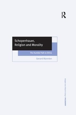 Schopenhauer, Religion and Morality - Gerard Mannion