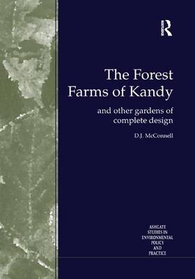 The Forest Farms of Kandy - D.J. McConnell, K.A.E. Dharmapala, S.R. Attanayake