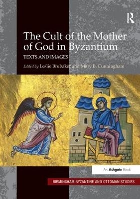 The Cult of the Mother of God in Byzantium - 