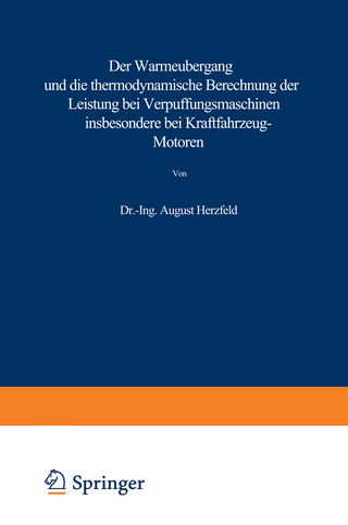 Der Wärmeübergang und die thermodynamische Berechnung der Leistung bei Verpuffungsmaschinen insbesondere bei Kraftfahrzeug-Motoren