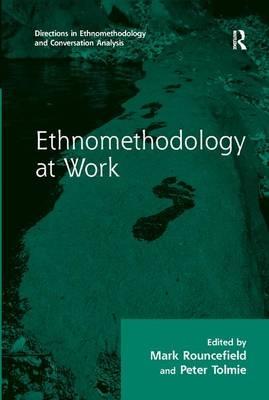 Ethnomethodology at Work - Peter Tolmie