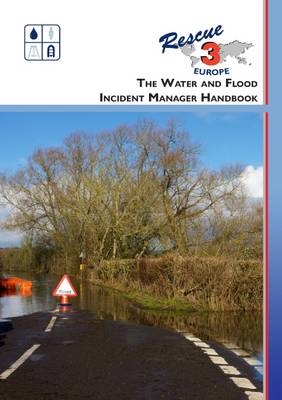 The Water and Flood Incident Manager Handbook - Laurie Adams