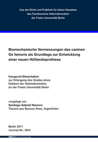 Biomechanische Vermessungen des caninen Os femoris als Grundlage zur Entwicklung einer neuen Hüftendoprothese
