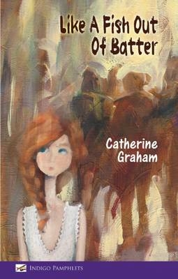 Like a Fish Out of Batter - Catherine Graham