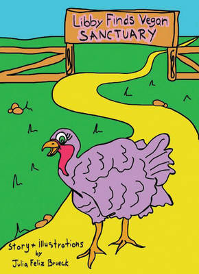 Libby Finds Vegan Sanctuary - Julia Feliz Brueck