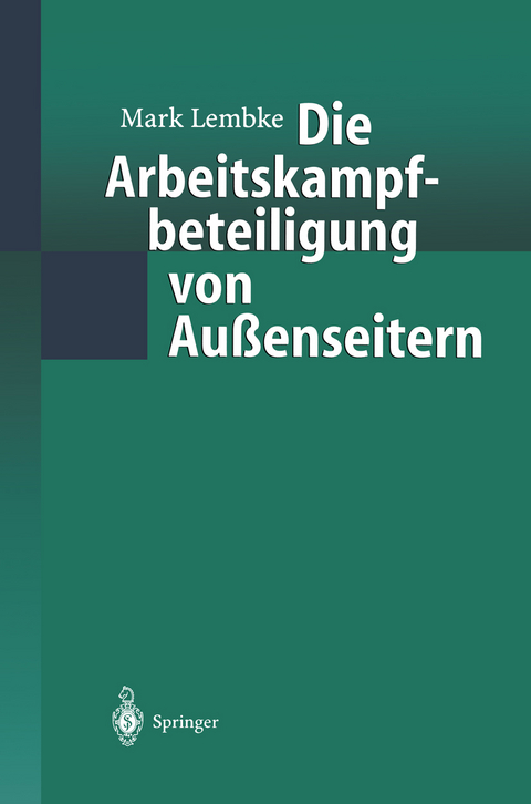 Die Arbeitskampfbeteiligung von Au&szlig;enseitern - Mark Lembke