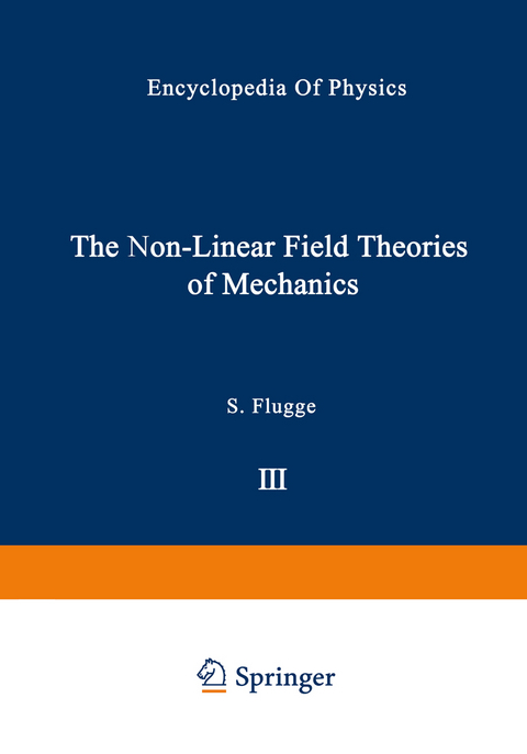 The Non-Linear Field Theories of Mechanics / Die Nicht-Linearen Feldtheorien der Mechanik