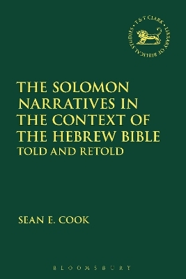 The Solomon Narratives in the Context of the Hebrew Bible - Dr Sean E. Cook