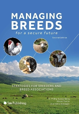 Managing Breeds for a Secure Future 2nd Edition - D. Phillip Sponenberg