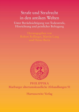 Strafe und Strafrecht in den antiken Welten