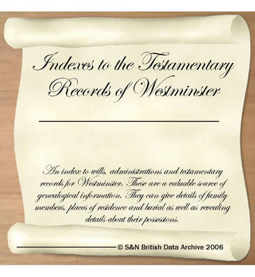 London, Westminster, Indexes to the Ancient Testamentary Records