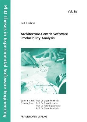 Architecture-Centric Software Producibility Analysis. - Ralf Carbon