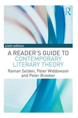 A Reader's Guide to Contemporary Literary Theory - Raman Selden, Peter Widdowson, Peter Brooker