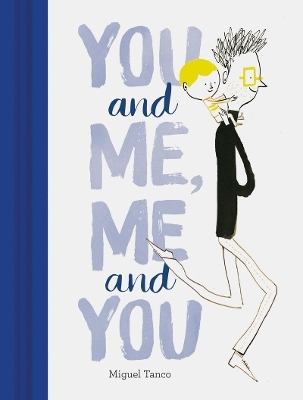 You and Me, Me and You - Miguel Tanco