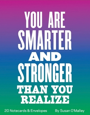 You Are Smarter and Stronger Than You Realize Notes (Advice from My 80-Year-Old Self)