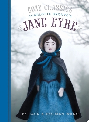 Cozy Classics: Jane Eyre - Jack Wang, Holman Wang