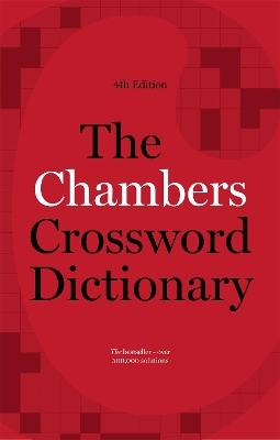 The Chambers Crossword Dictionary, 4th Edition -  Chambers