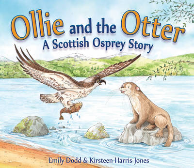 Ollie and the Otter - Emily Dodd