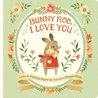 Bunny Roo, I Love You