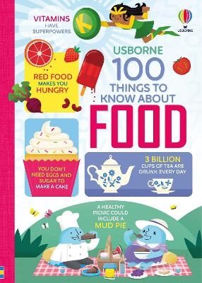 100 Things to Know About Food - Alice James, Jerome Martin, Sam Baer