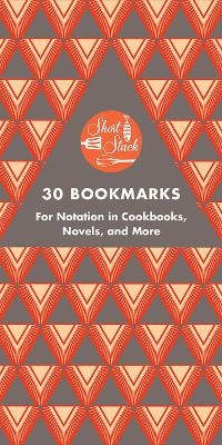 Short Stack 30 Bookmarks: For Notation in Cookbooks, Novels, and More