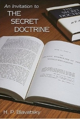 Invitation to the Secret Doctrine - H P Blavatsky