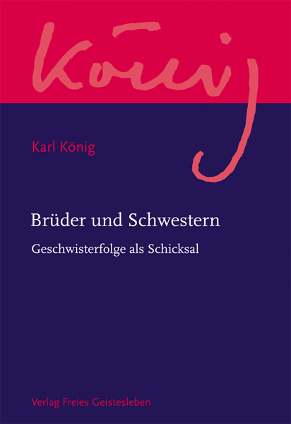 Br&uuml;der und Schwestern - Karl K&ouml;nig