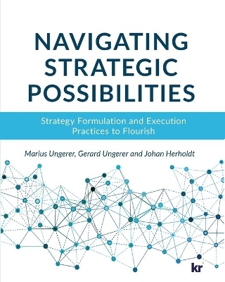 Navigating strategic possibilities - Marius Ungerer, Gerard Ungerer, Johan Herholdt