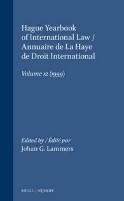 Hague Yearbook of International Law / Annuaire de La Haye de Droit International, Vol. 12 (1999) - 