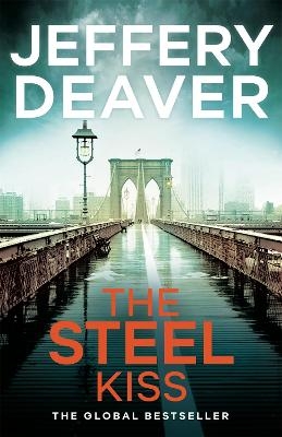 The Steel Kiss - Jeffery Deaver