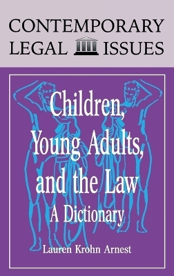Children, Young Adults, and the Law - Lauren Krohn Arnest