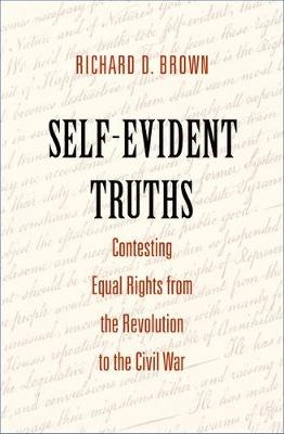 Self-Evident Truths - Richard D. Brown