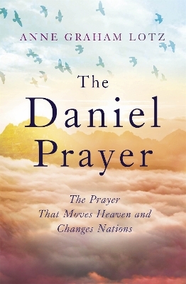 The Daniel Prayer