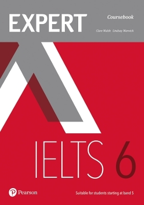 Expert IELTS 6 Coursebook - Clare Walsh, Lindsay Warwick
