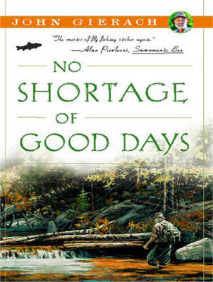No Shortage of Good Days - John Gierach