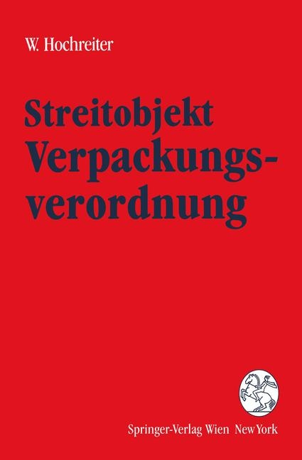 Streitobjekt Verpackungsverordnung - Werner Hochreiter