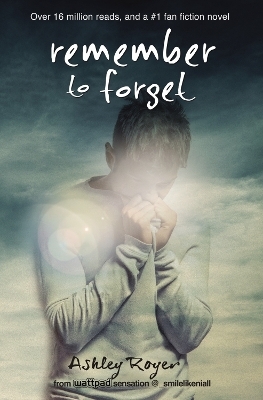 Remember to Forget - Ashley Royer