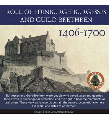 Scotland, Roll of Edinburgh Burgesses and Guild-Brethren 1406-1700
