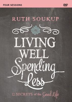 Living Well, Spending Less Video Study